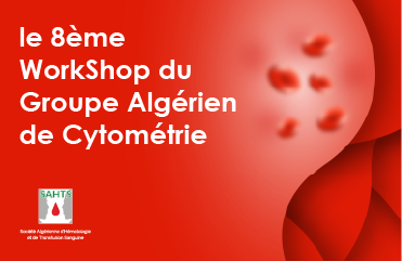 le 8ème WorkShop du Groupe Algérien de Cytométrie