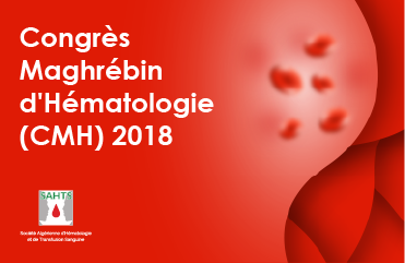 Congrès Maghrébin d'Hématologie ( CMH ) 2018